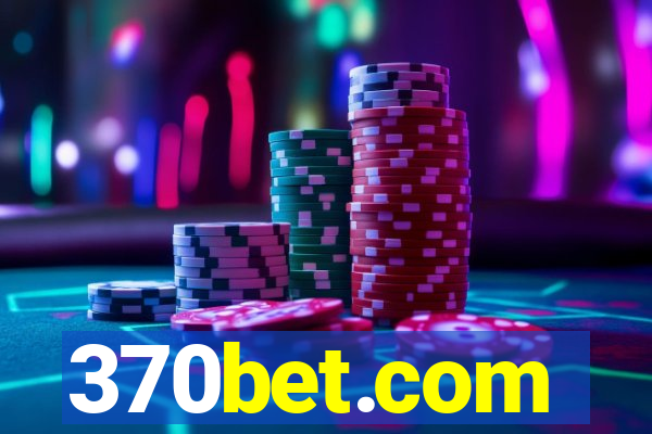 370bet.com