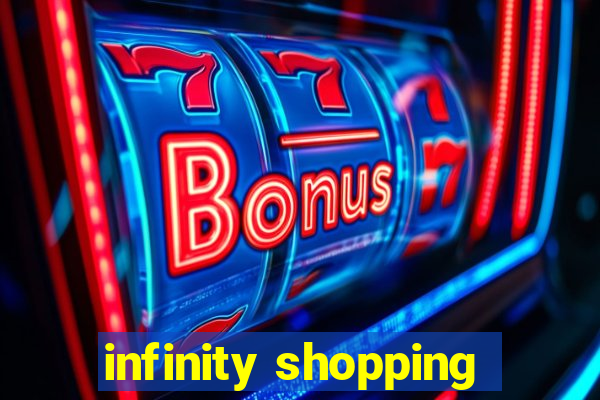 infinity shopping