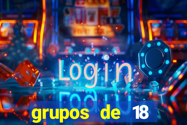 grupos de 18 dezenas para lotofácil