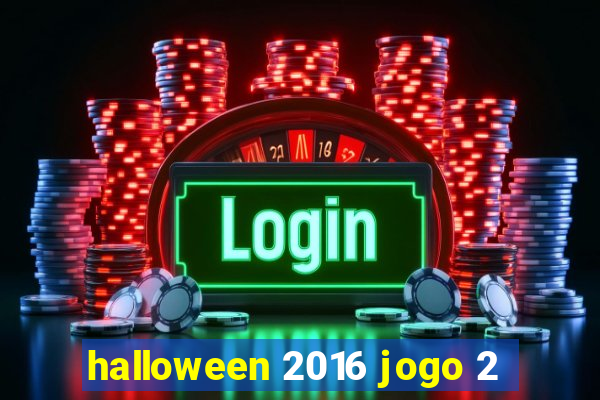 halloween 2016 jogo 2