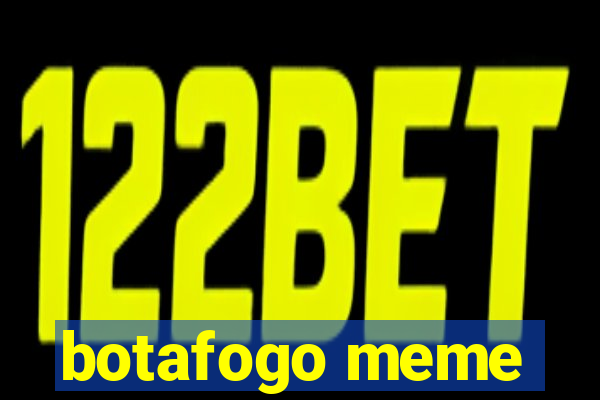 botafogo meme