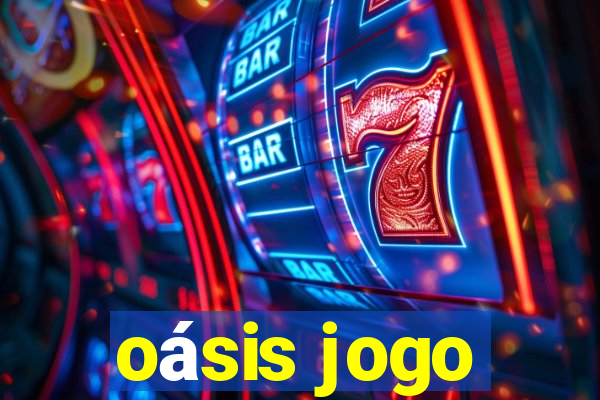 oásis jogo