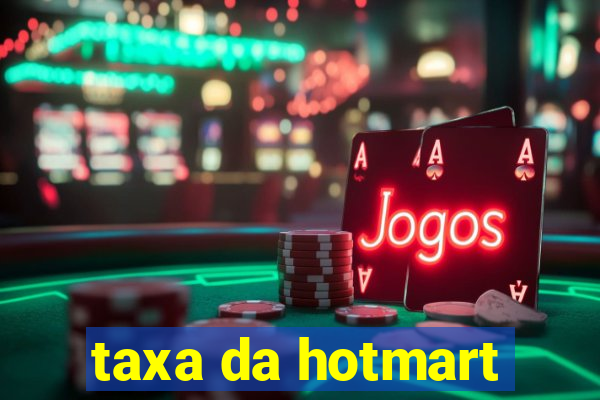 taxa da hotmart