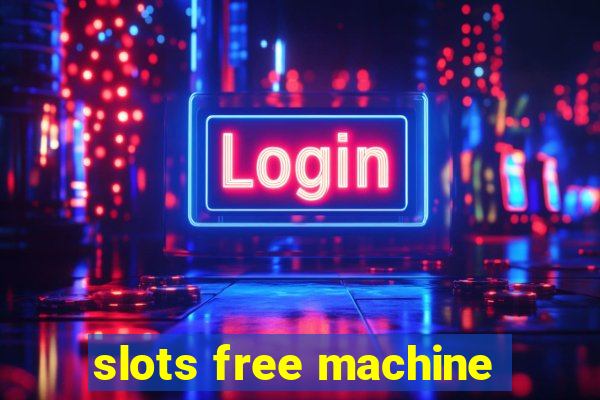 slots free machine