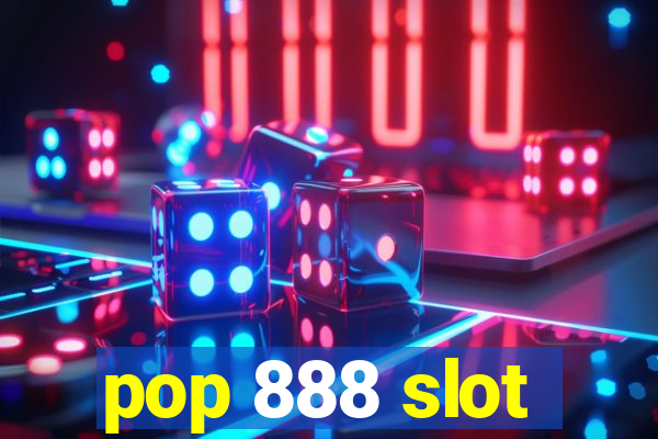 pop 888 slot