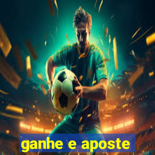 ganhe e aposte