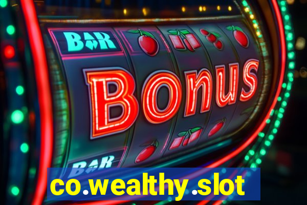 co.wealthy.slots