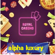 alpha luxury