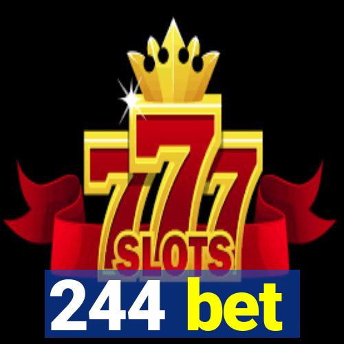 244 bet