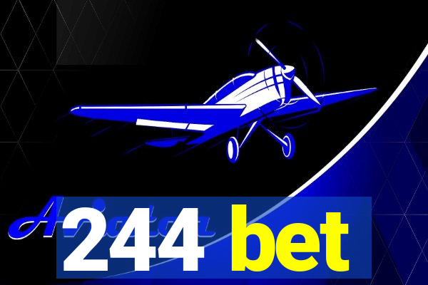 244 bet