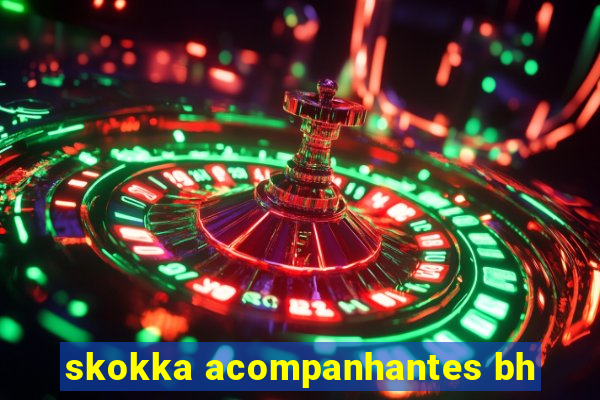 skokka acompanhantes bh