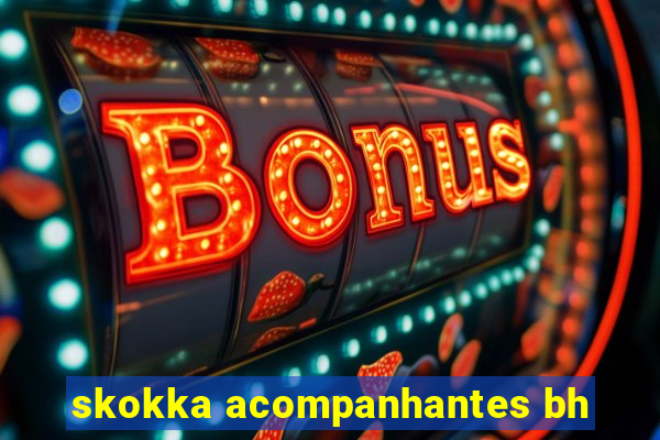 skokka acompanhantes bh