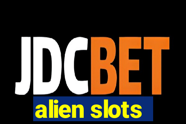 alien slots