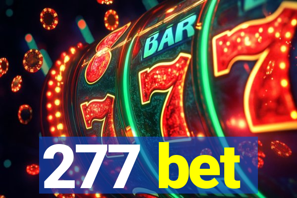 277 bet