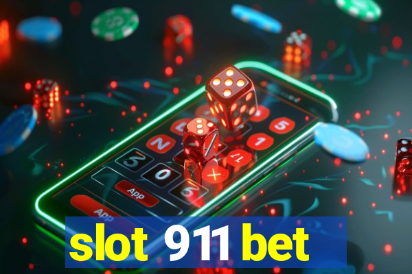 slot 911 bet