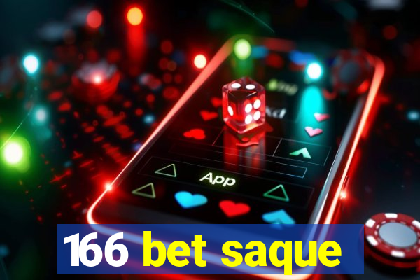 166 bet saque