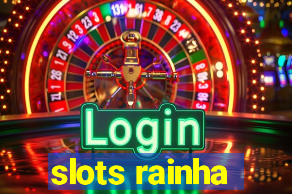 slots rainha