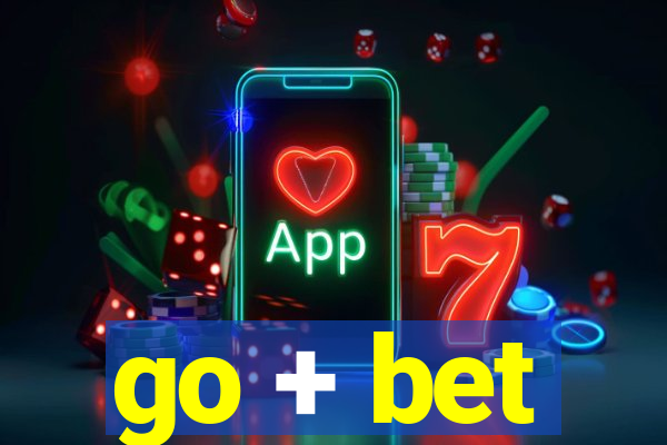 go + bet