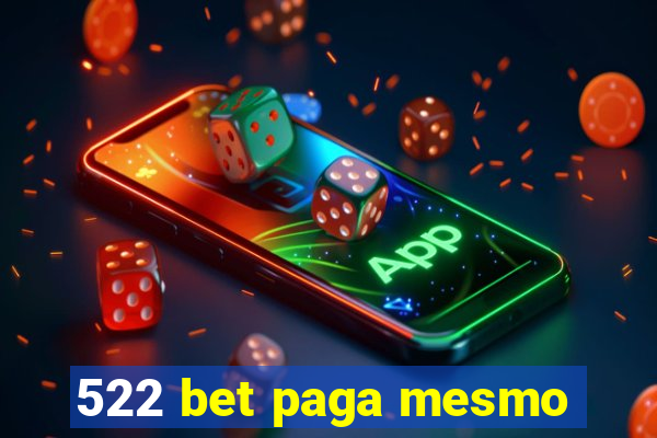 522 bet paga mesmo