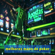 melhores maos do poker