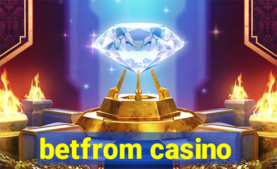 betfrom casino