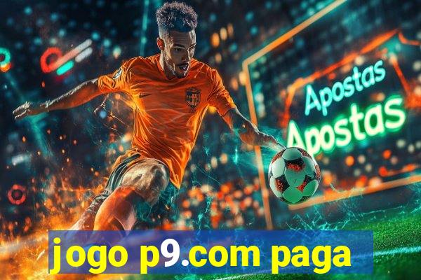 jogo p9.com paga