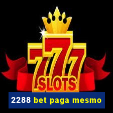 2288 bet paga mesmo