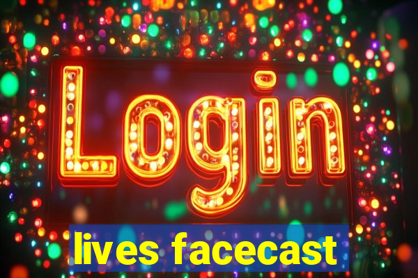 lives facecast