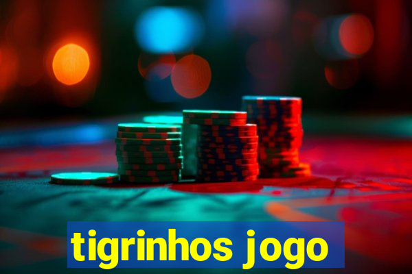 tigrinhos jogo