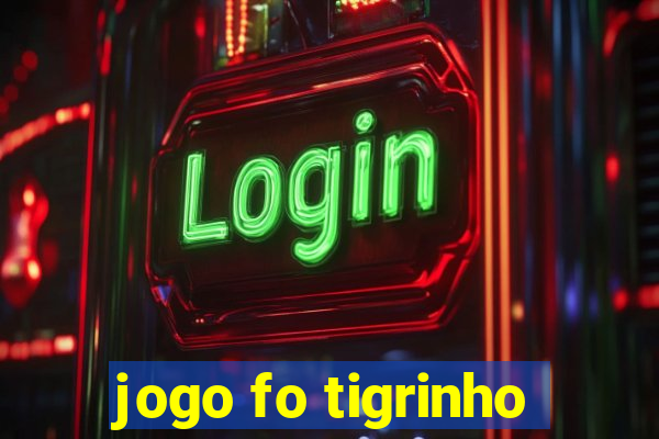 jogo fo tigrinho