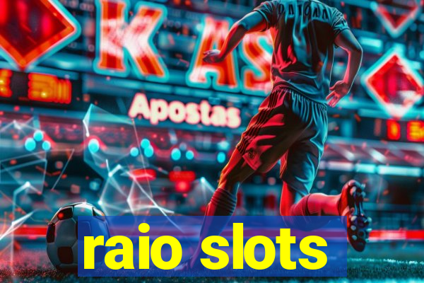 raio slots