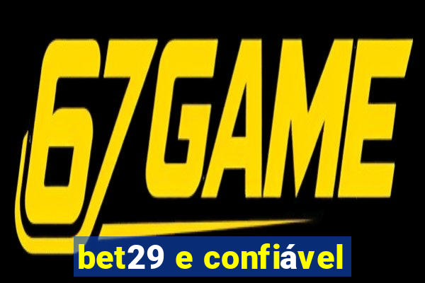 bet29 e confiável