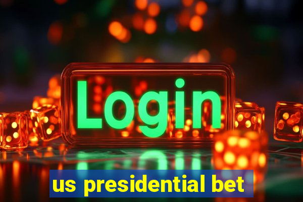 us presidential bet