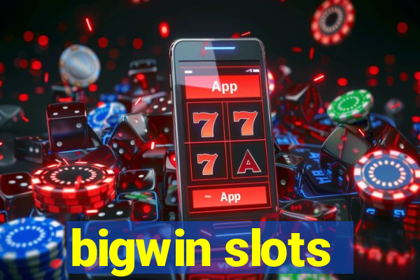 bigwin slots