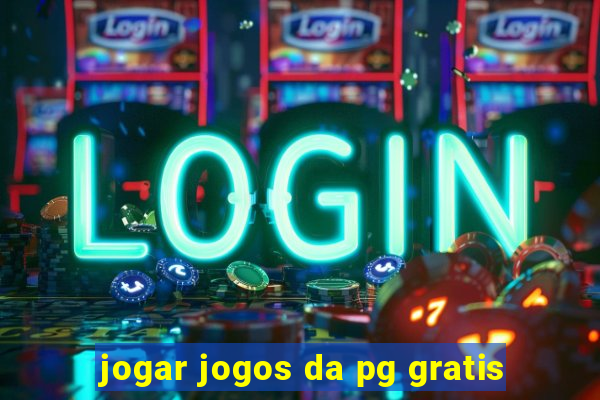 jogar jogos da pg gratis