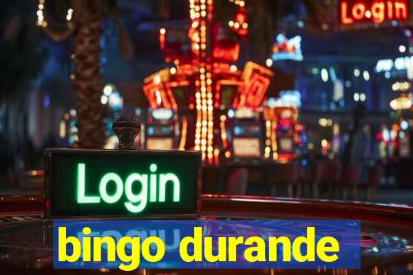 bingo durande