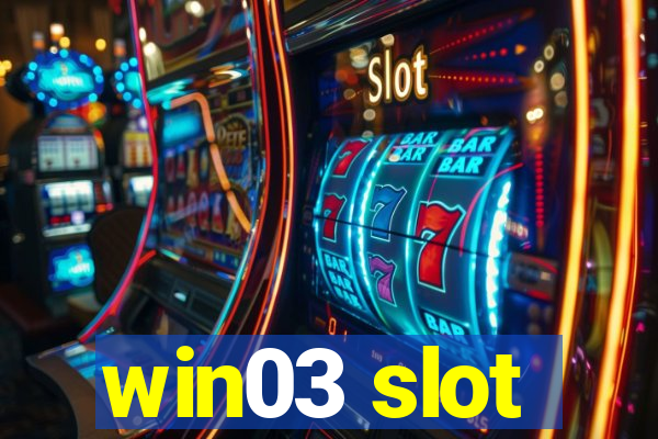 win03 slot