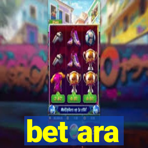 bet ara