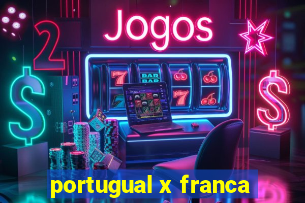 portugual x franca