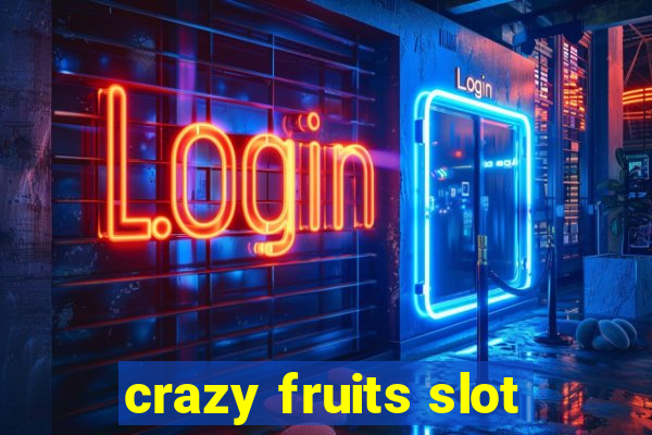 crazy fruits slot