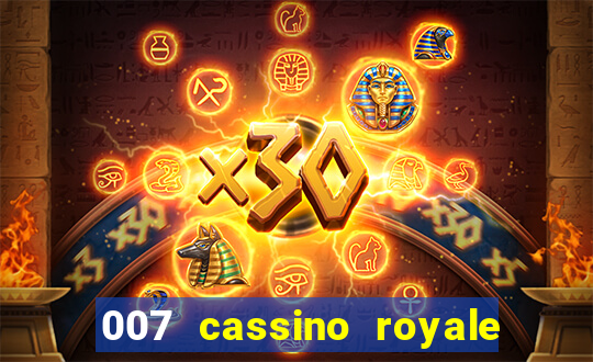 007 cassino royale filme completo dublado