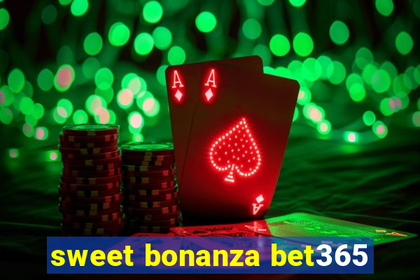 sweet bonanza bet365