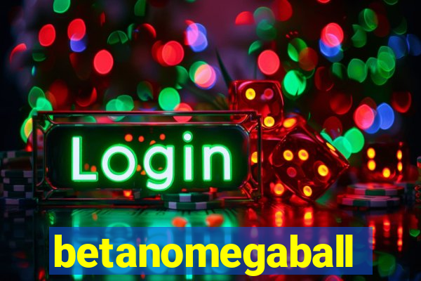 betanomegaball