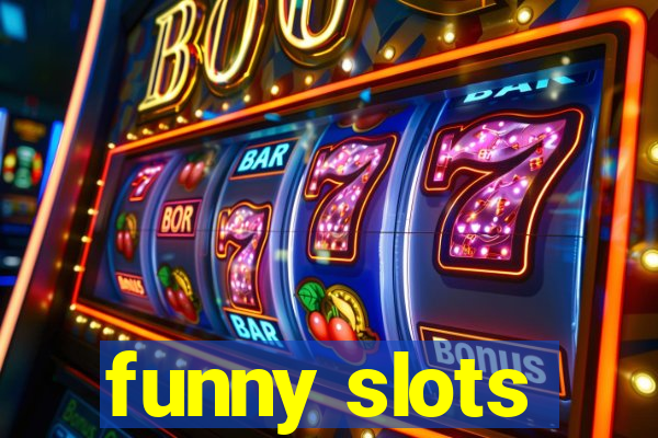 funny slots