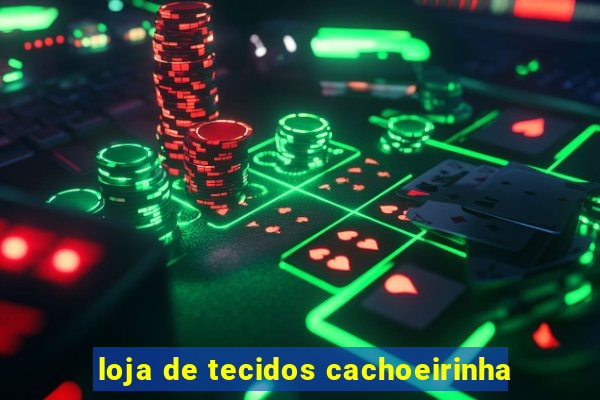 loja de tecidos cachoeirinha