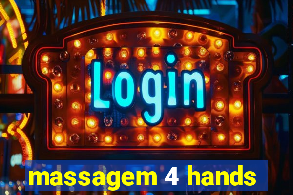 massagem 4 hands