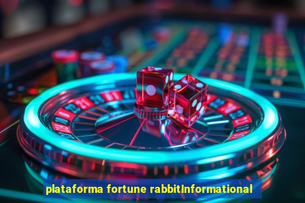 plataforma fortune rabbitInformational