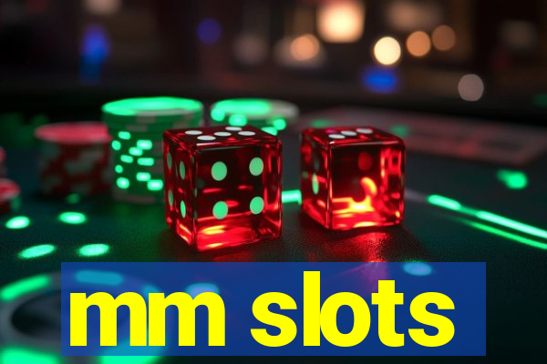 mm slots