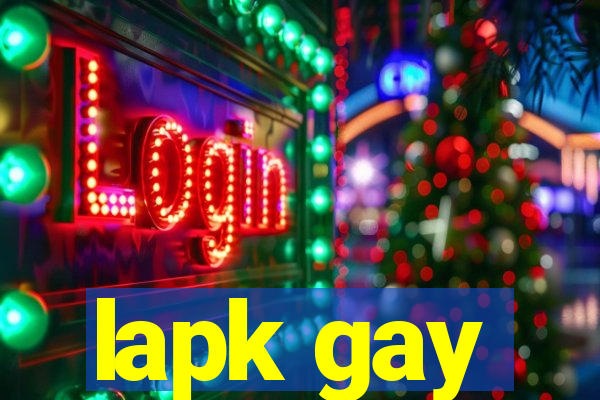 lapk gay