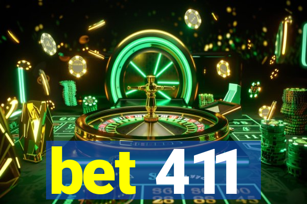 bet 411